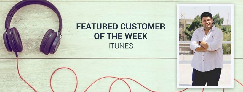 iTunes Featured Customer of the Week – Mohamed